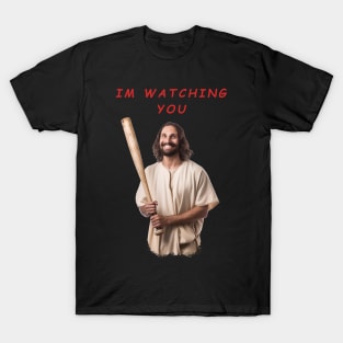 Jesus watching you T-Shirt